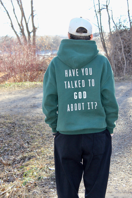 Have You Talked to God About It?