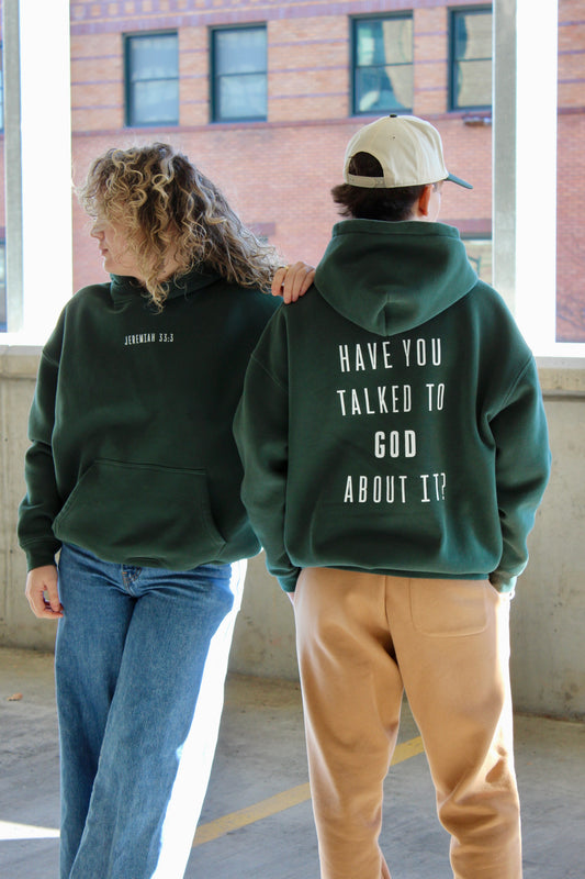 Have You Talked to God About It?